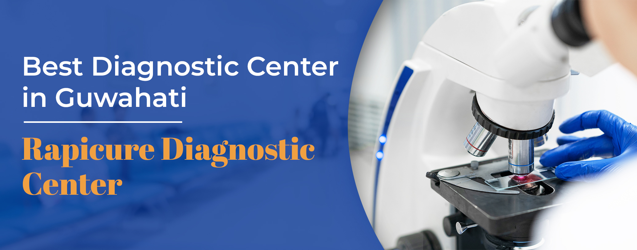 Best Diagnostic Center in Guwahati | Rapicure Diagnostic Center